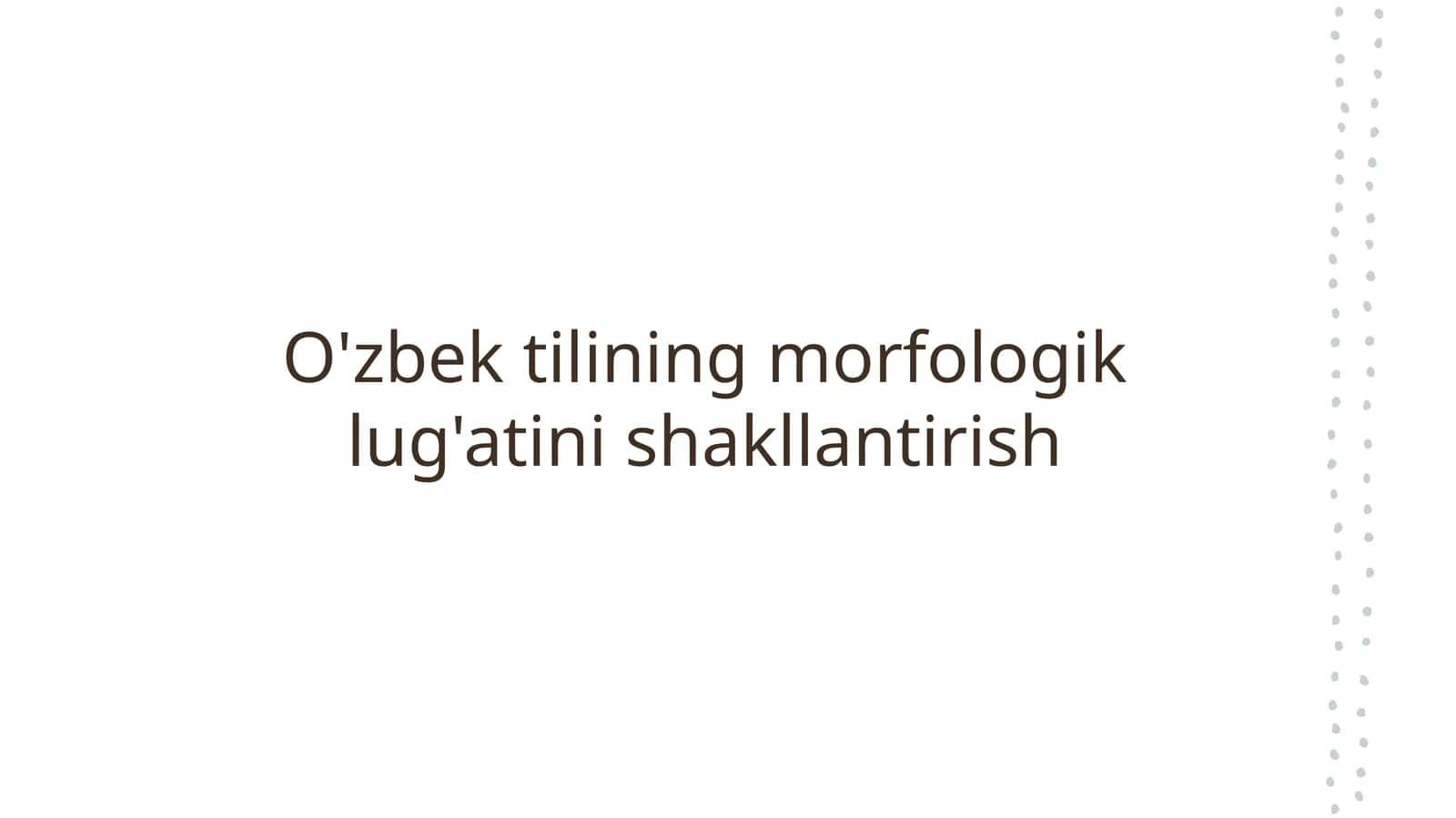 O'zbek tilining morfologik lug'atini shakllantirish