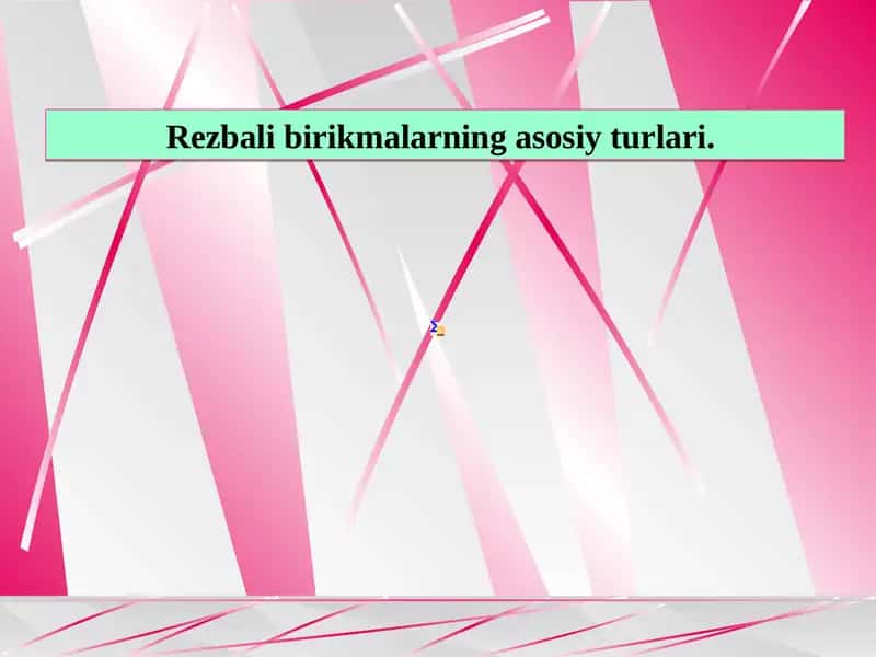 Rezbali birikmalarning asosiy turlari