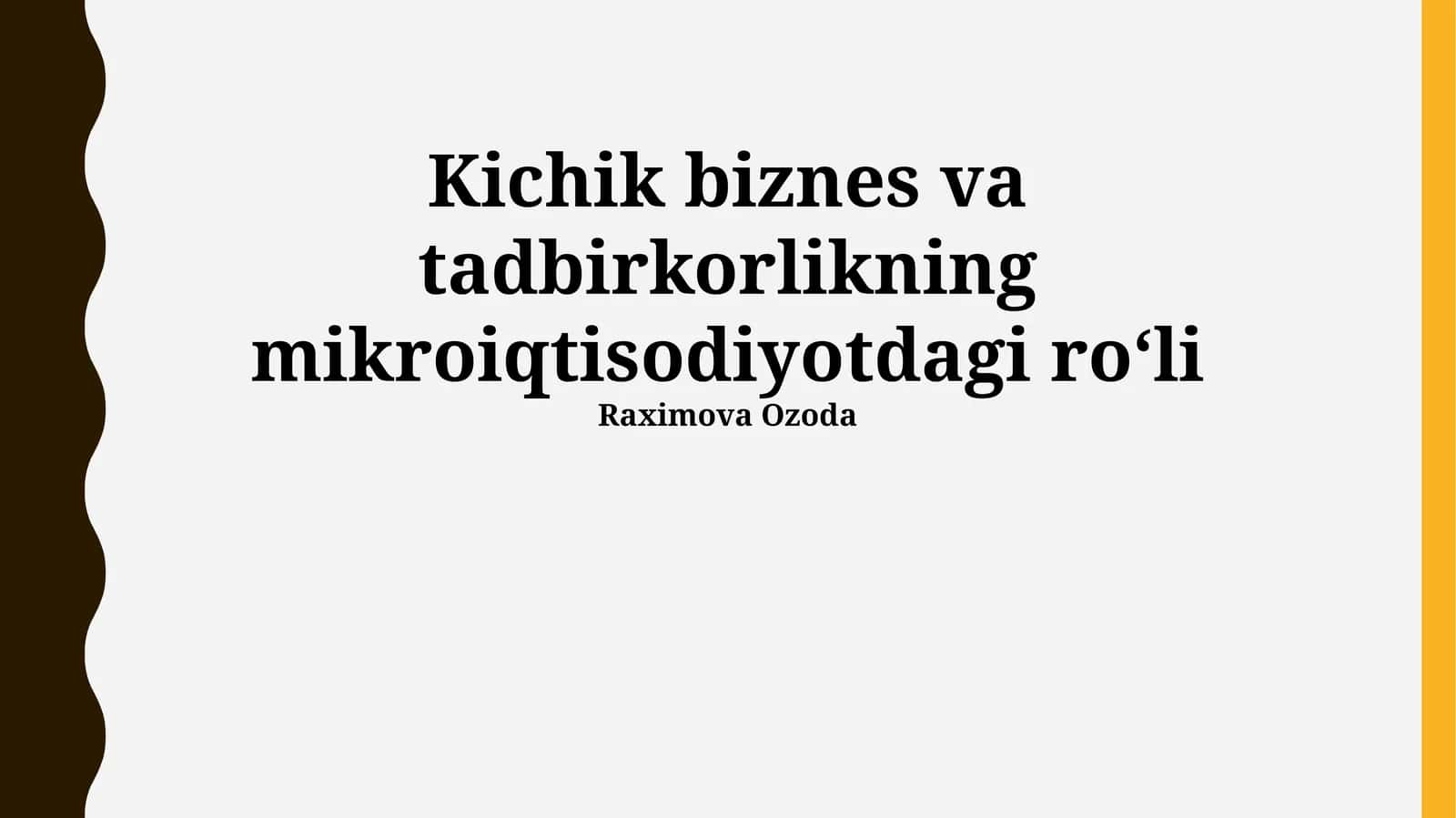 Kichik biznes va tadbirkorlikning mikroiqtisodiyotdagi roʻli