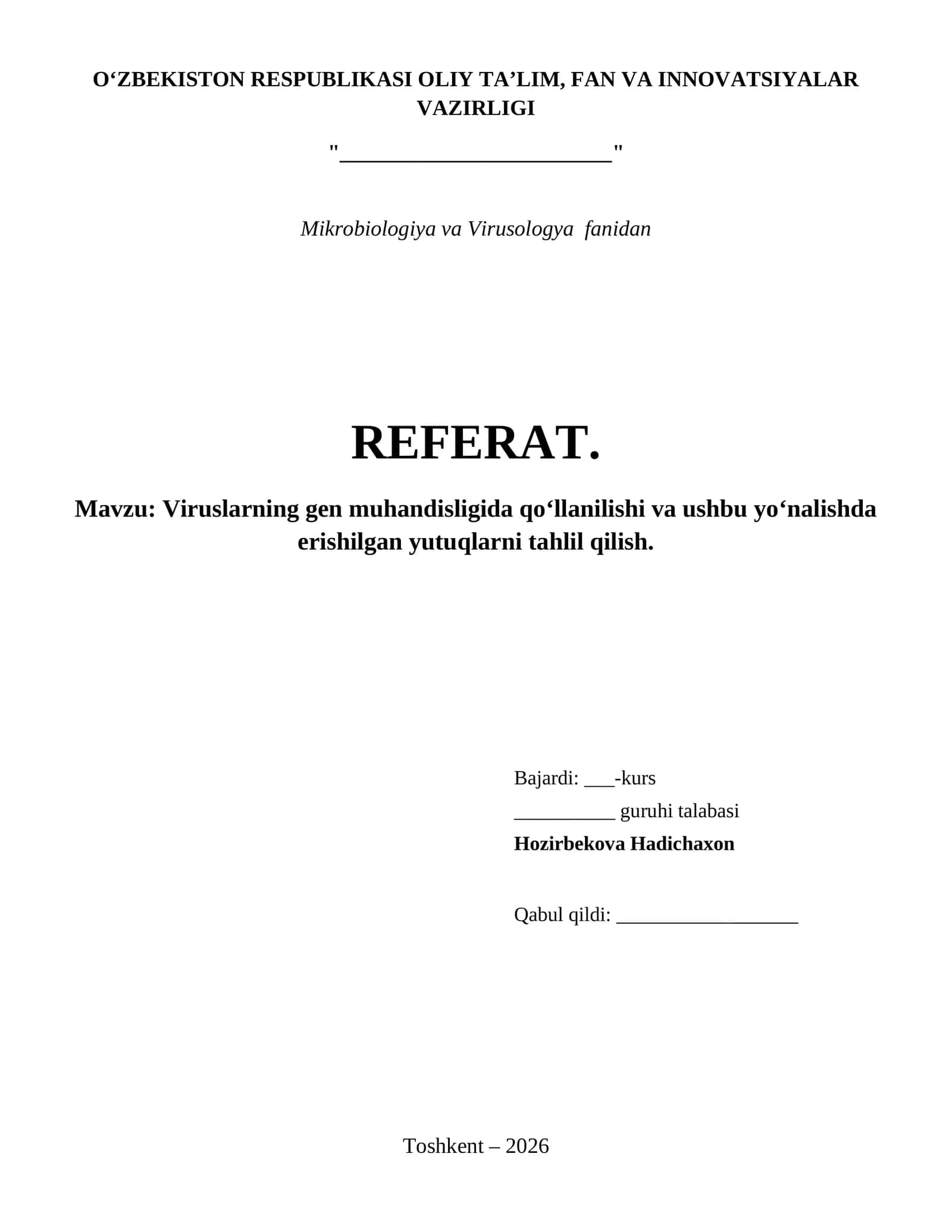 Viruslarning gen muhandisligida qo‘llanilishi va ushbu yo‘nalishda erishilgan yutuqlarni tahlil qilish.
