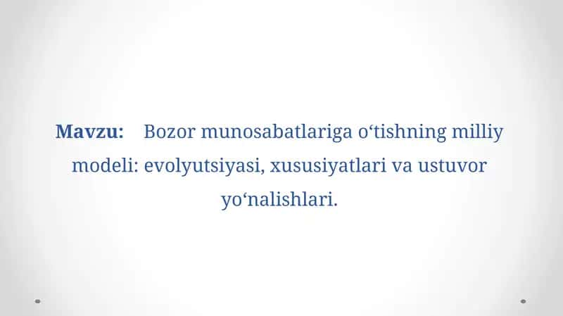 Bozormunosabatlariga o‘tishning milliy modeli: evolyutsiyasi, xususiyatlari va ustuvor yo‘nalishlari