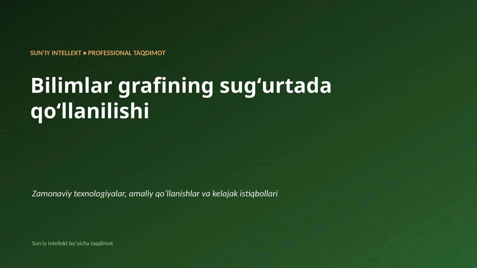 SUNʼIY INTELLEKT • PROFESSIONAL TAQDIMOT