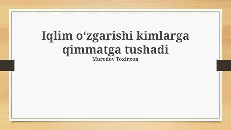 Iqlim o'zgarishi kimlarga qimmatga tushadi