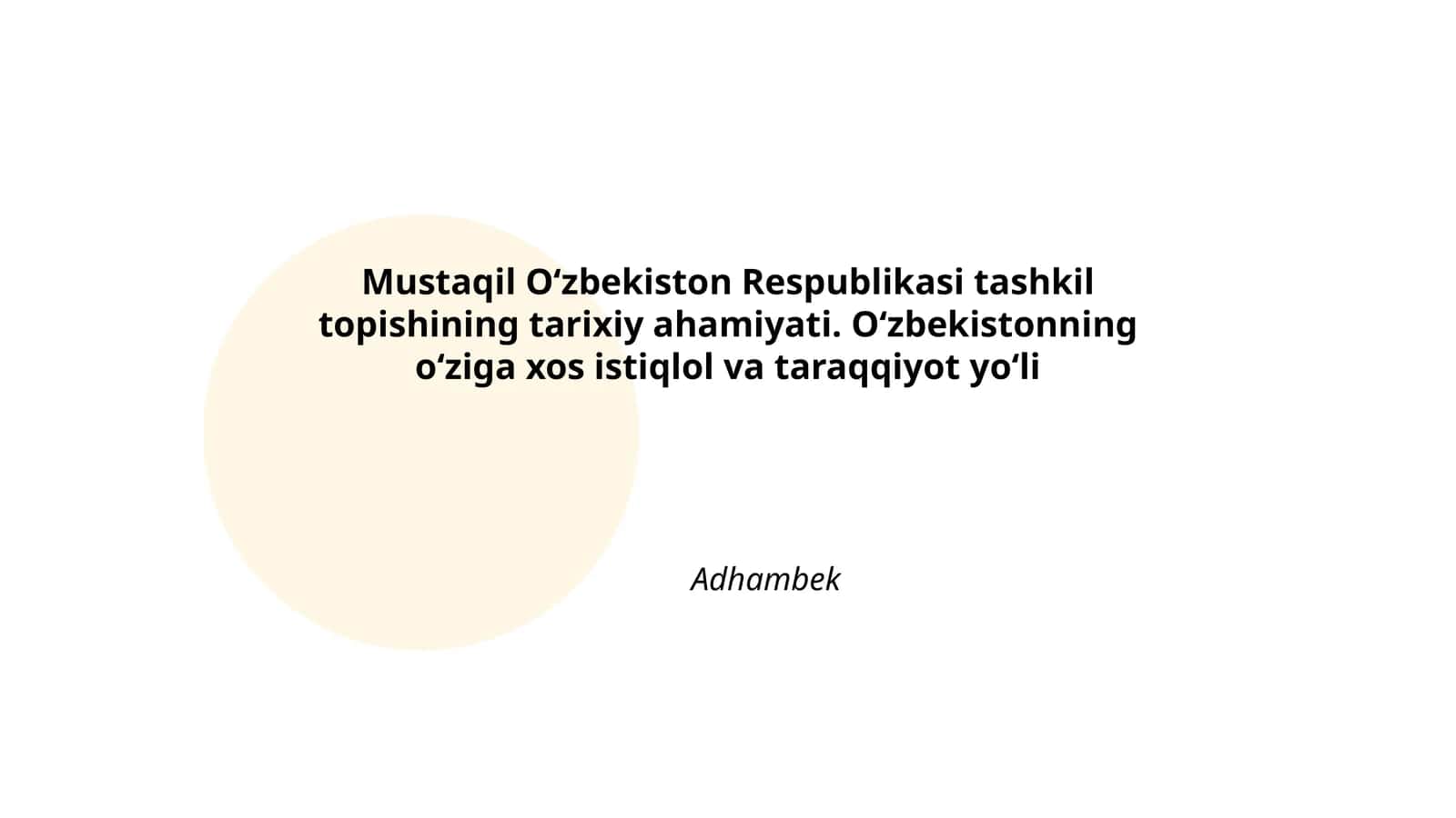 Mustaqil O‘zbekiston Respublikasi Tashkil Topishining Tarixiy Ahamiyati