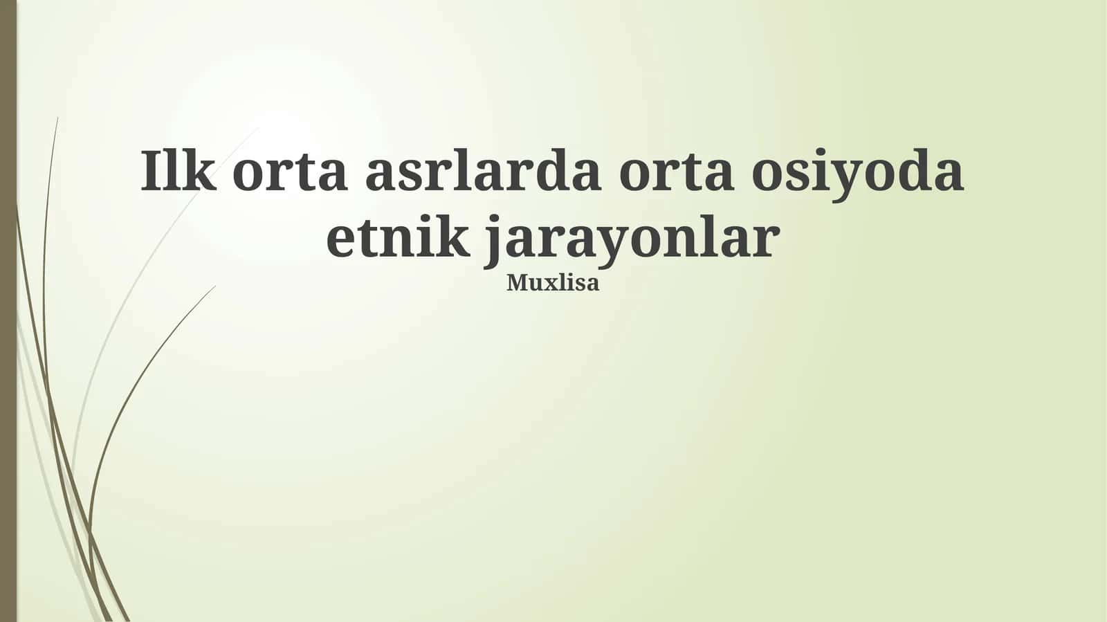 Ilk orta asrlarda o'rta osiyoda etnik jarayonlar