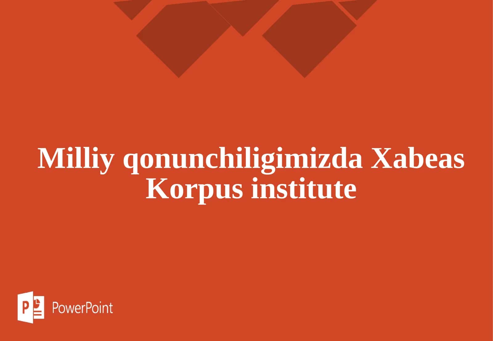 Milliy qonunchiligimizda Xabeas Korpus instituti
