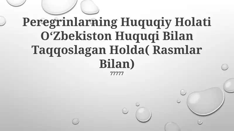 Peregrinlarning Huquqiy Holati O‘Zbekiston Huquqi Bilan Taqqoslagan Holda( Rasmlar Bilan)