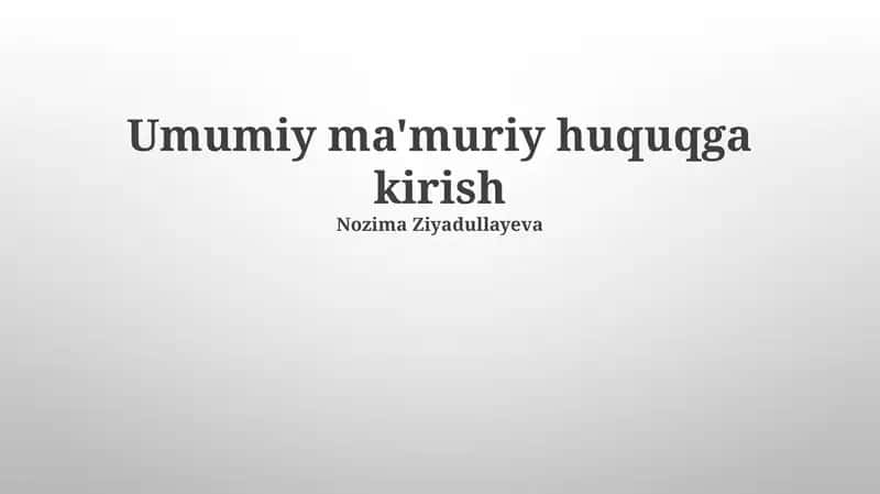 Umumiy ma'muriy huquqga kirish