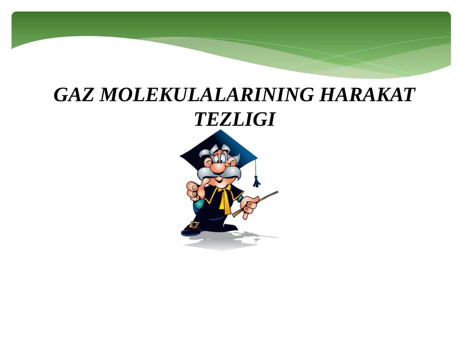 GAZMOLEKULALARINING HARAKAT TEZLIGI