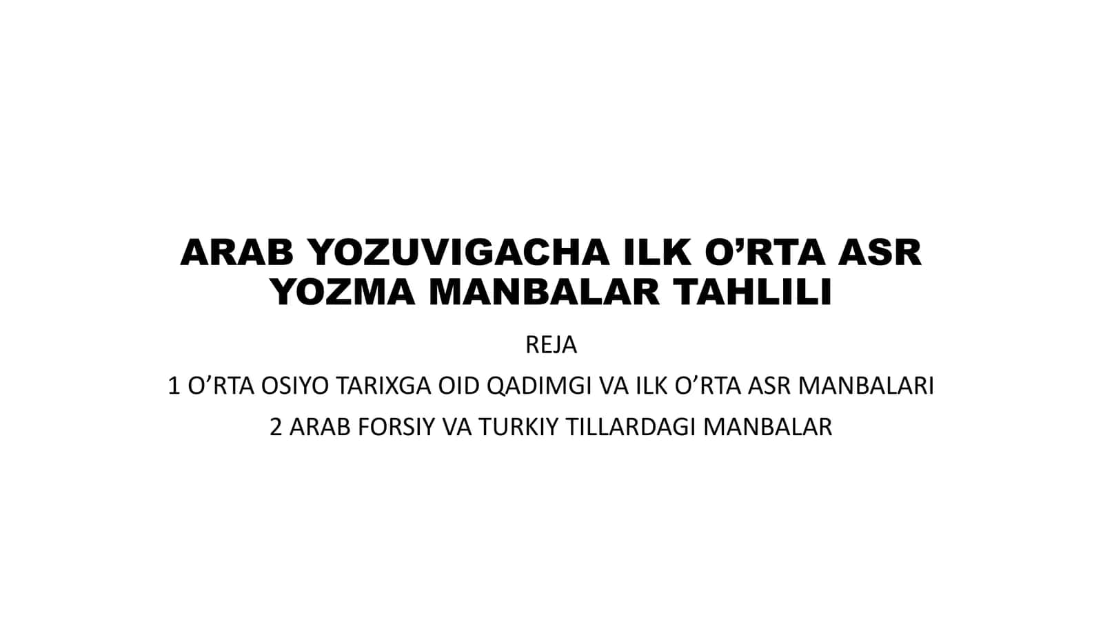 ARAB YOZUVIGACHA ILK O’RTA ASR YOZMA MANBALAR TAHLILI
