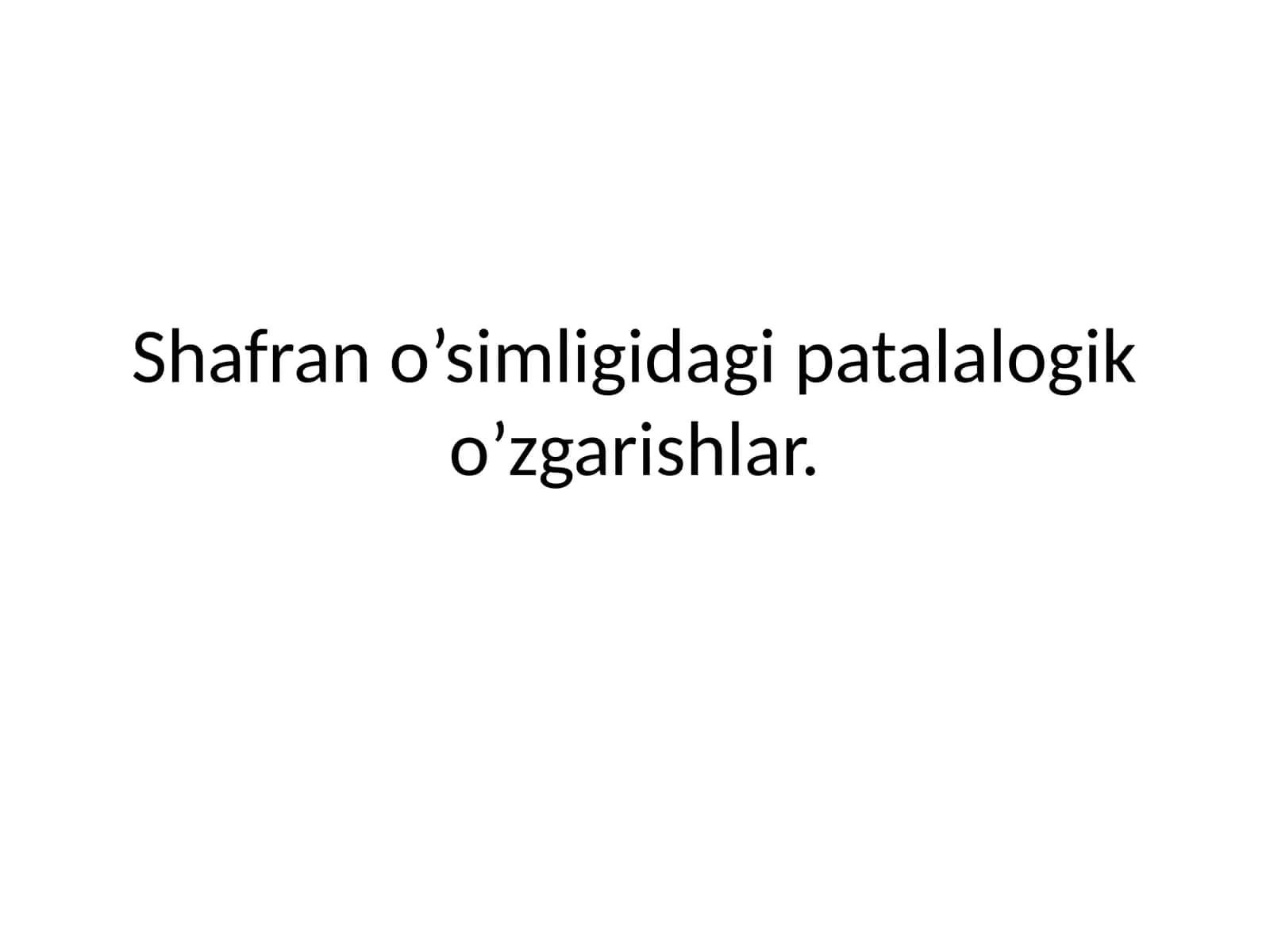 Shafran o’simligidagi patalalogik o’zgarishlar