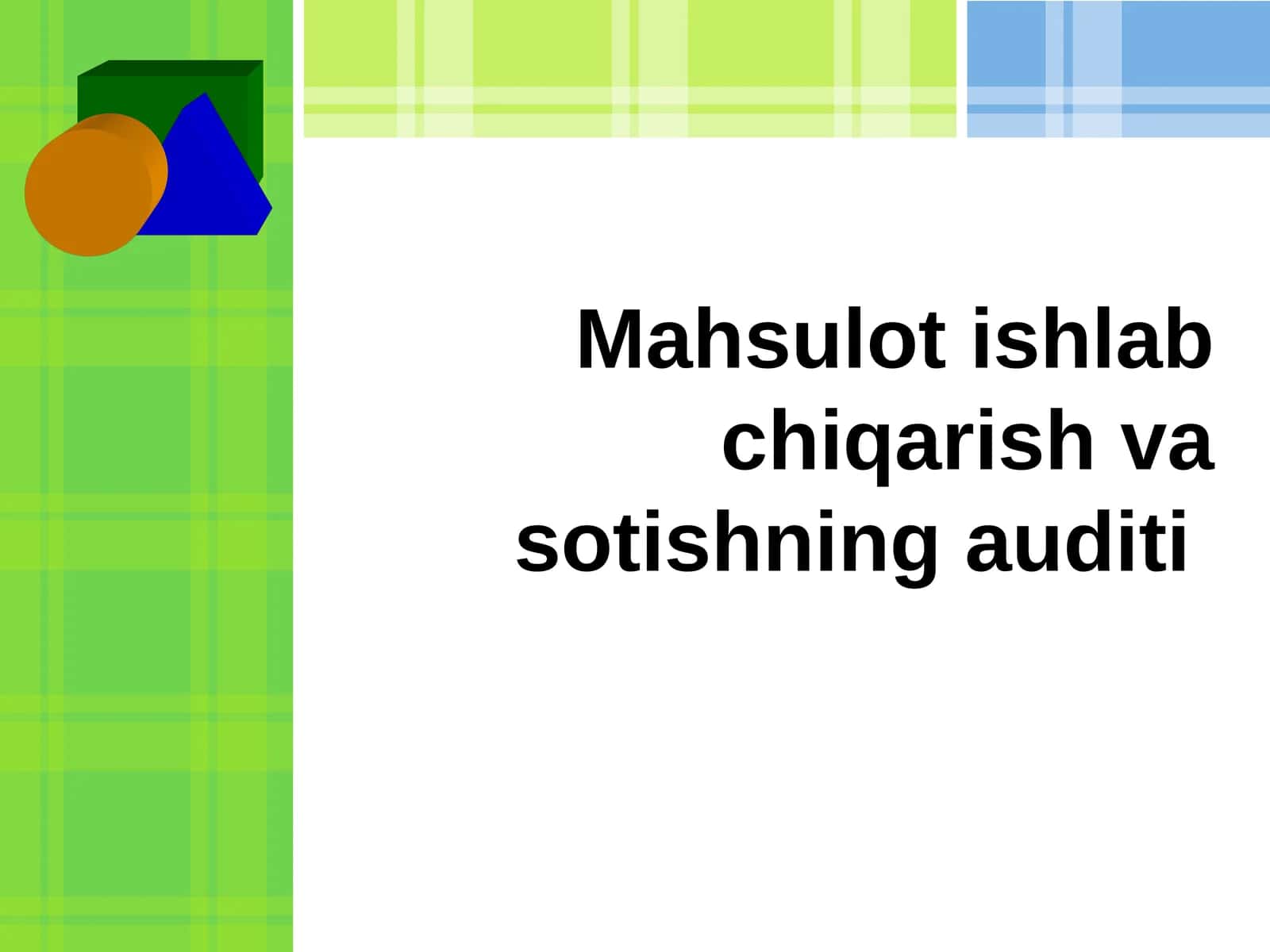 Mahsulot ishlab chiqarish va sotishning auditi
