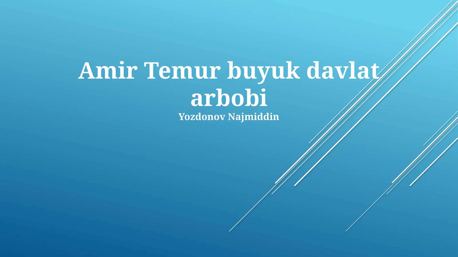 Amir Temur buyuk davlat arbobi