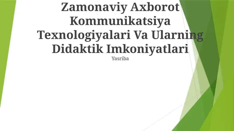 Zamonaviy Axborot Kommunikatsiya Texnologiyalari Va Ularning Didaktik Imkoniyatlari