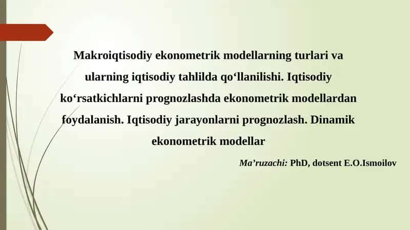 Makroiqtisodiy ekonometrik modellarning tur va ularning iqtisodiy tahlili