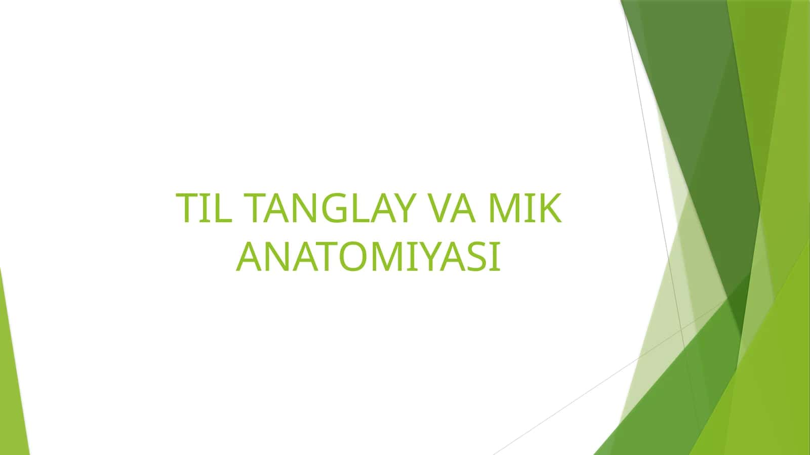 TIL TANGLAY VA MIK ANATOMIYASI