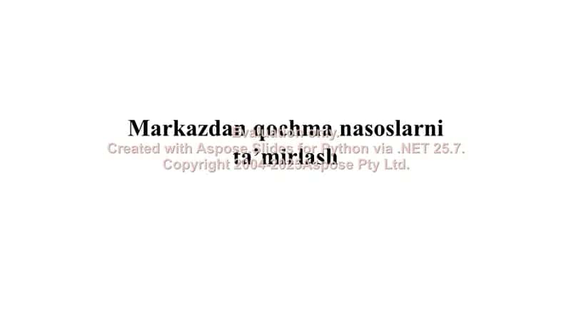 Markazdan qochma nasoslarni ta'mirlash