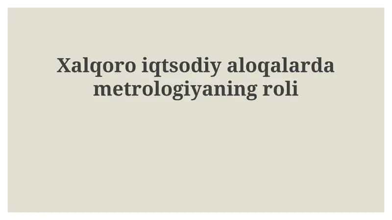 Metrologiya fanining xalqaro aloqalarida metrologiyaning roli