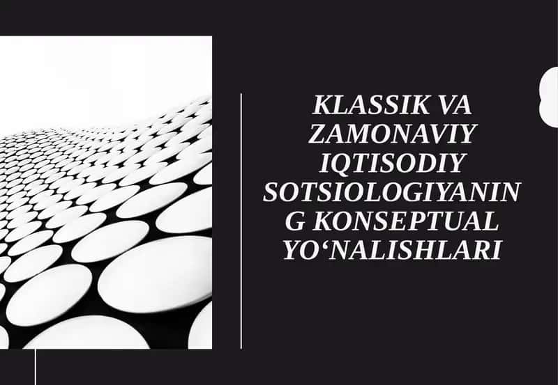 Klassik va zamonaviy iqtisodiy sotsiologiya