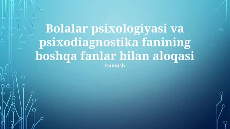 Bolalar psixologiyasi va psixodiagnostika