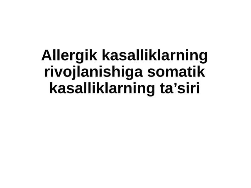 Allergik kasalliklarning rivojlanishi