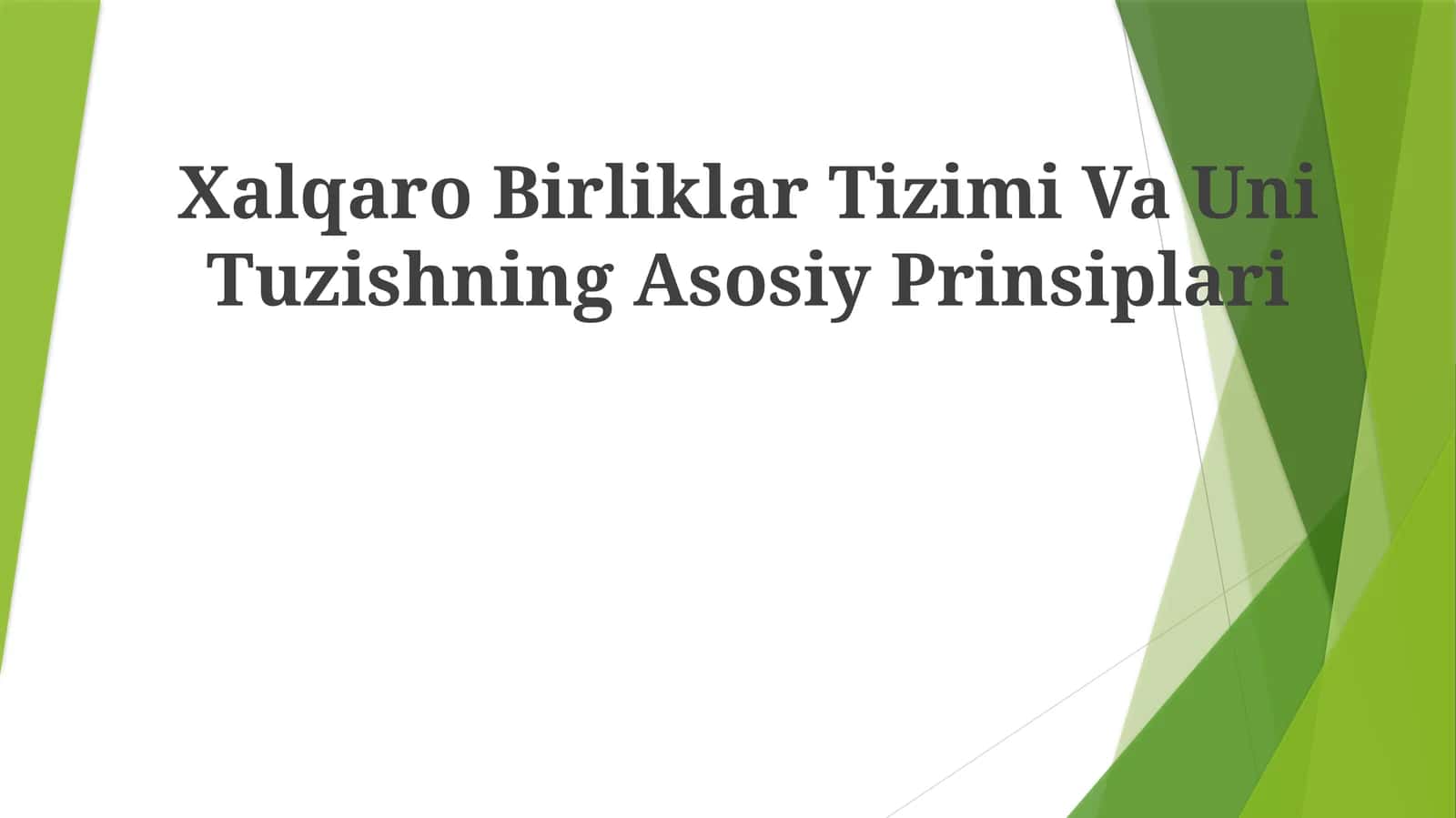 Xalqaro Birliklar Tizimi Va Uni TuzishningAsosiyPrinsiplari