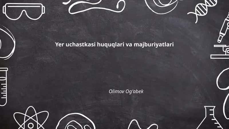Yer uchastkasi huquqlari va majburiyatlari