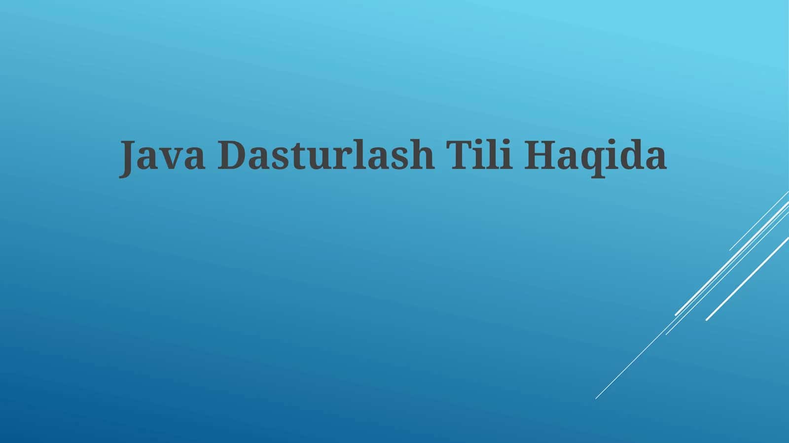Java Dasturlash Tili Haqida