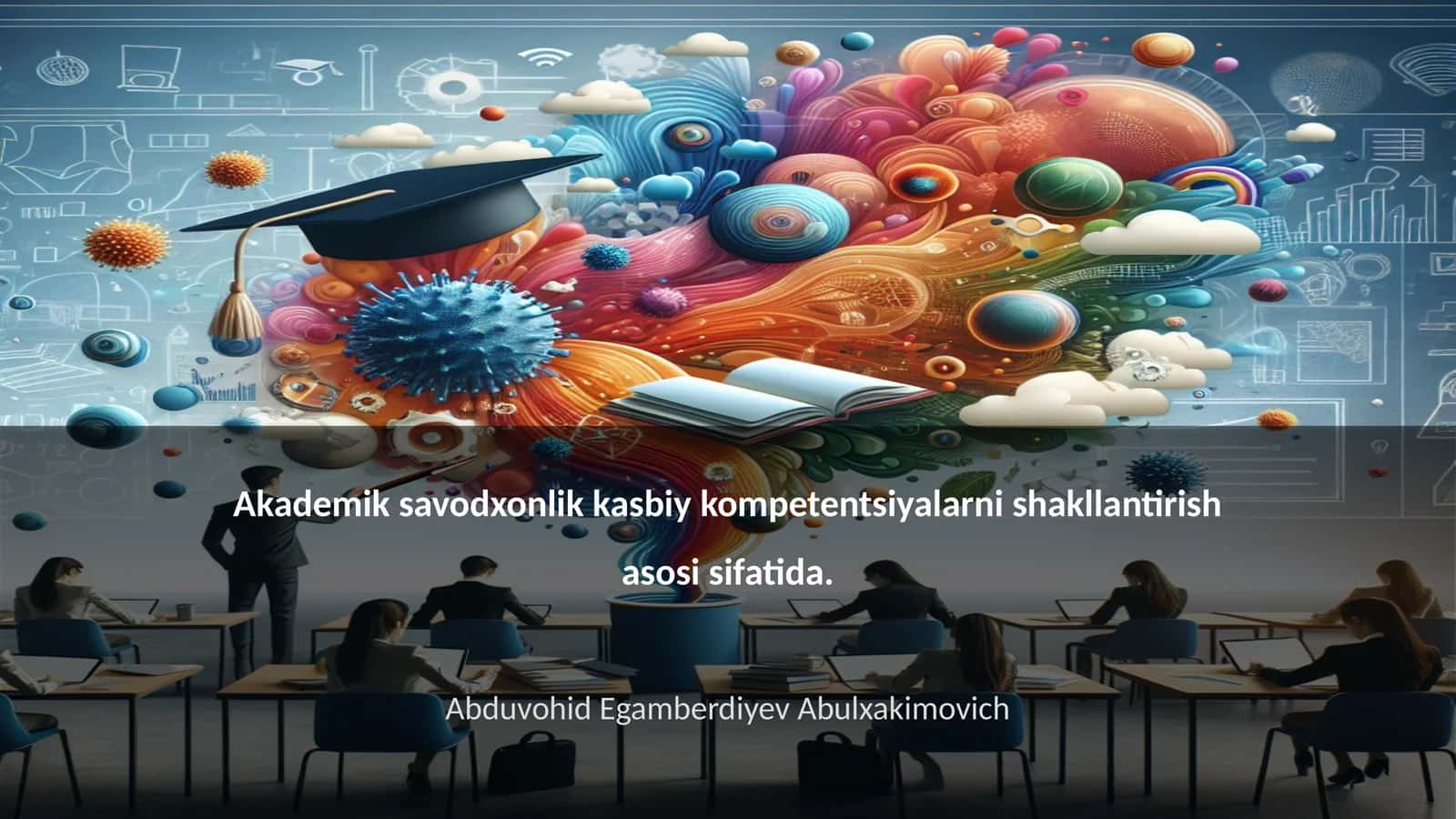 Akademik savodxonlik kasbiy kompetentsiyalarni shakllantirish asosi sifatida