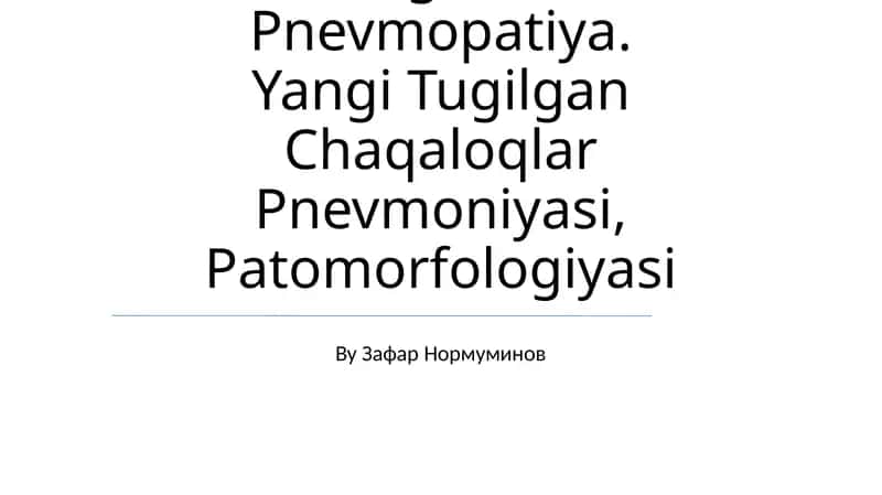 Gemolitik Va Gemorragik Kasallik. Pnevmopatiya. Yangi Tugilgan Chaqaloqlar Pnevmoniyasi, Patomorfologiyasi