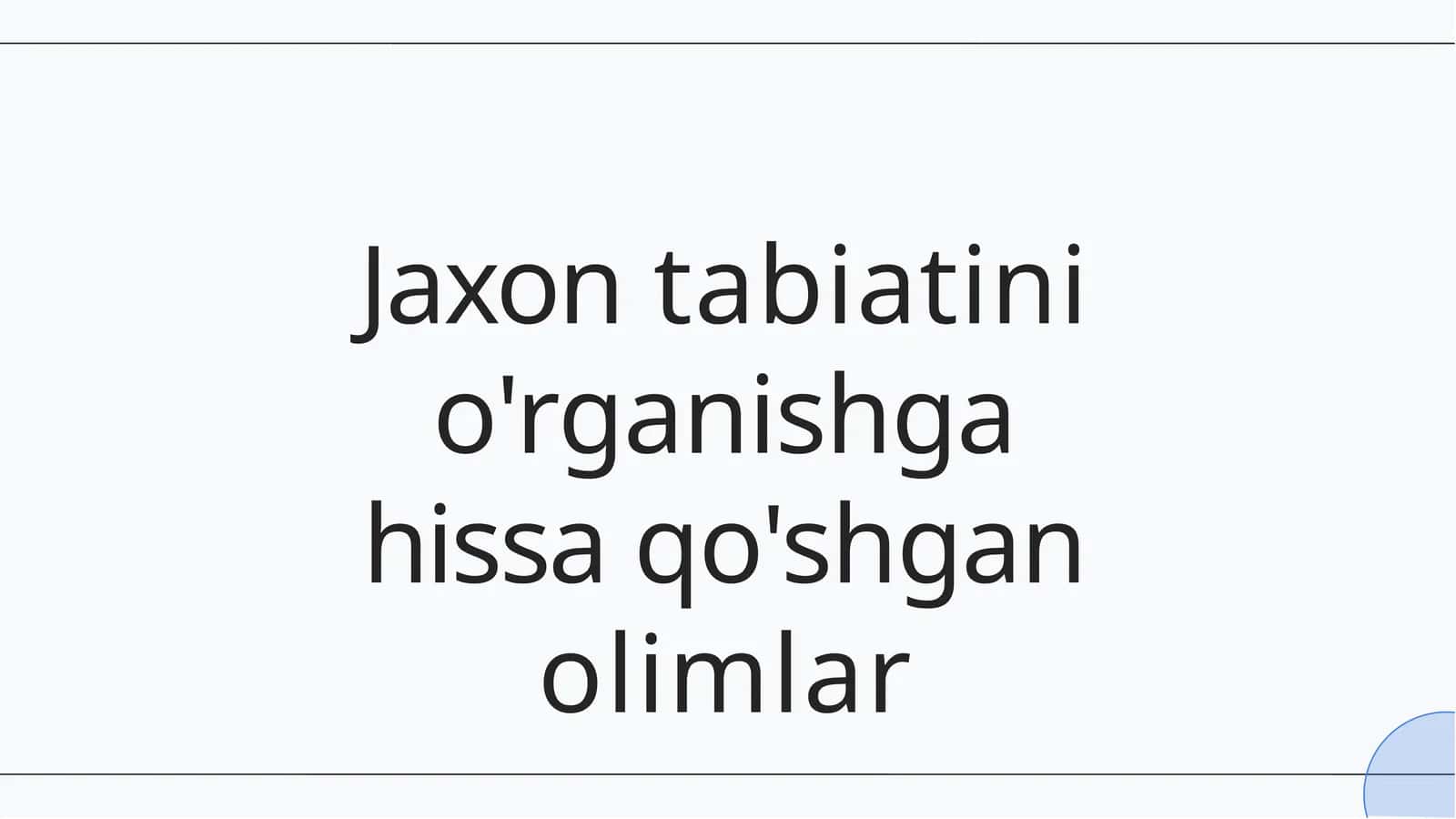 Jaxontabiatini o'rganishga hissa qo'shgan olimlar