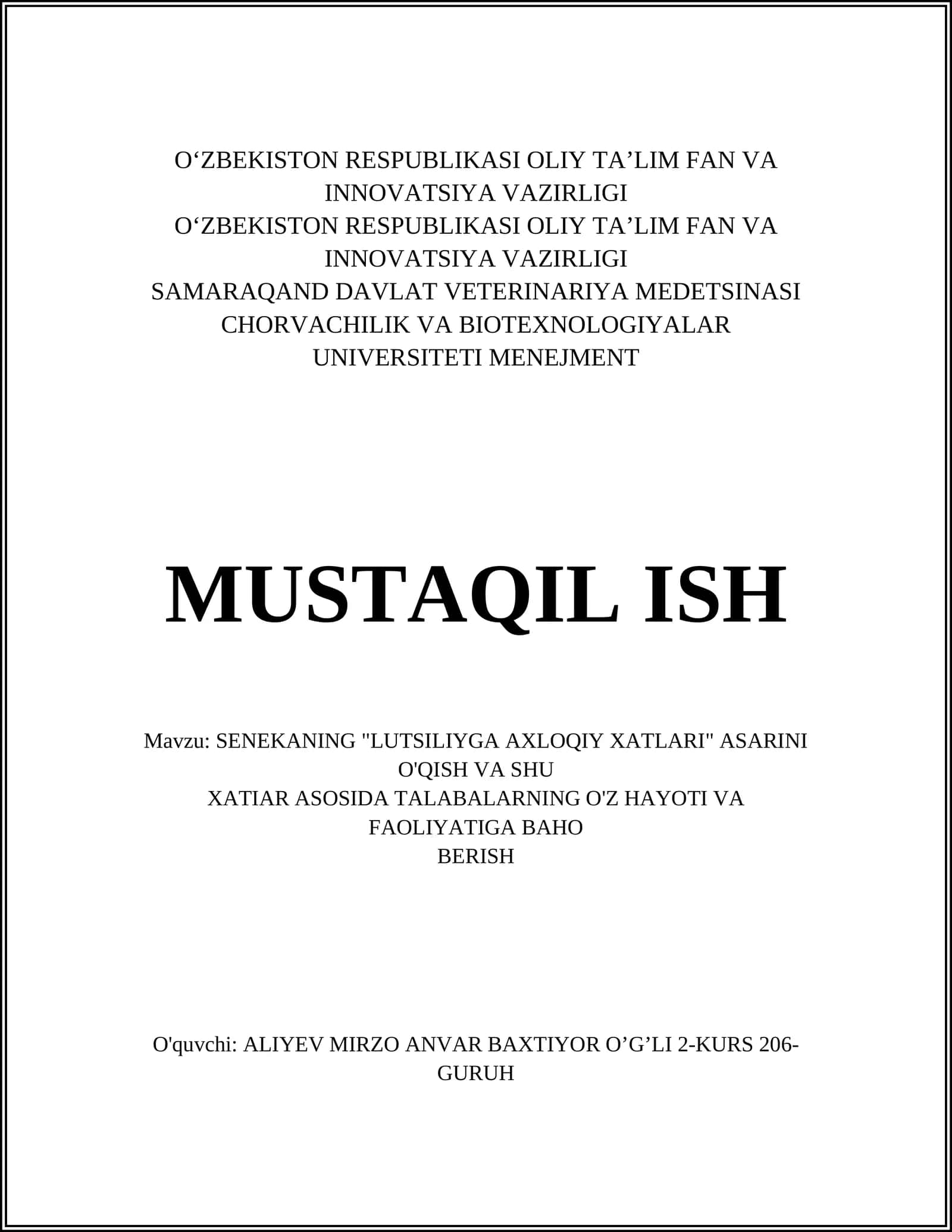 Senekaning "Lutsiliyga axloqiy xatlari" asarini o'qish va shu xatiar asosida talabalarning o'z hayoti va faoliyatiga baho berish