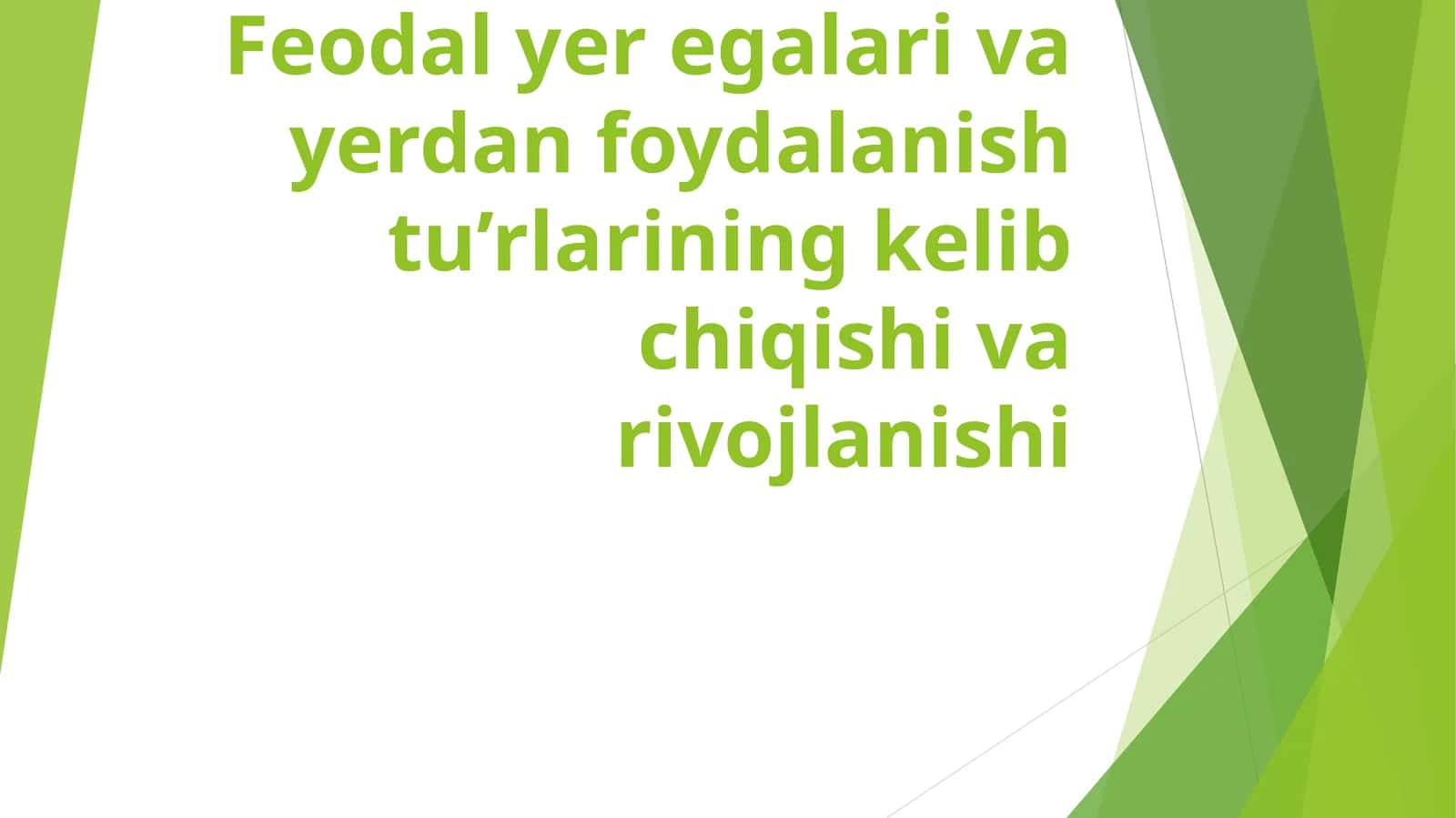 Feodal yer egalari va yerdan foydalanish tu’rlarining kelib chiqishi va rivojlanishi