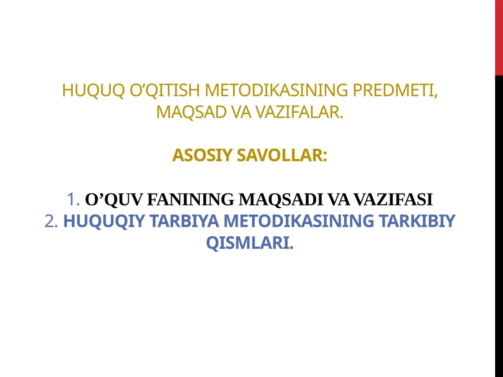 Huquq o’qitish metodikasining predmeti, maqsad va vazifalar.