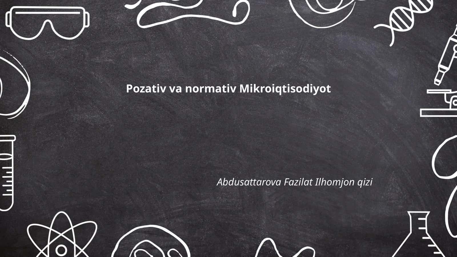 Pozativ va normativ Mikroiqtisodiyot