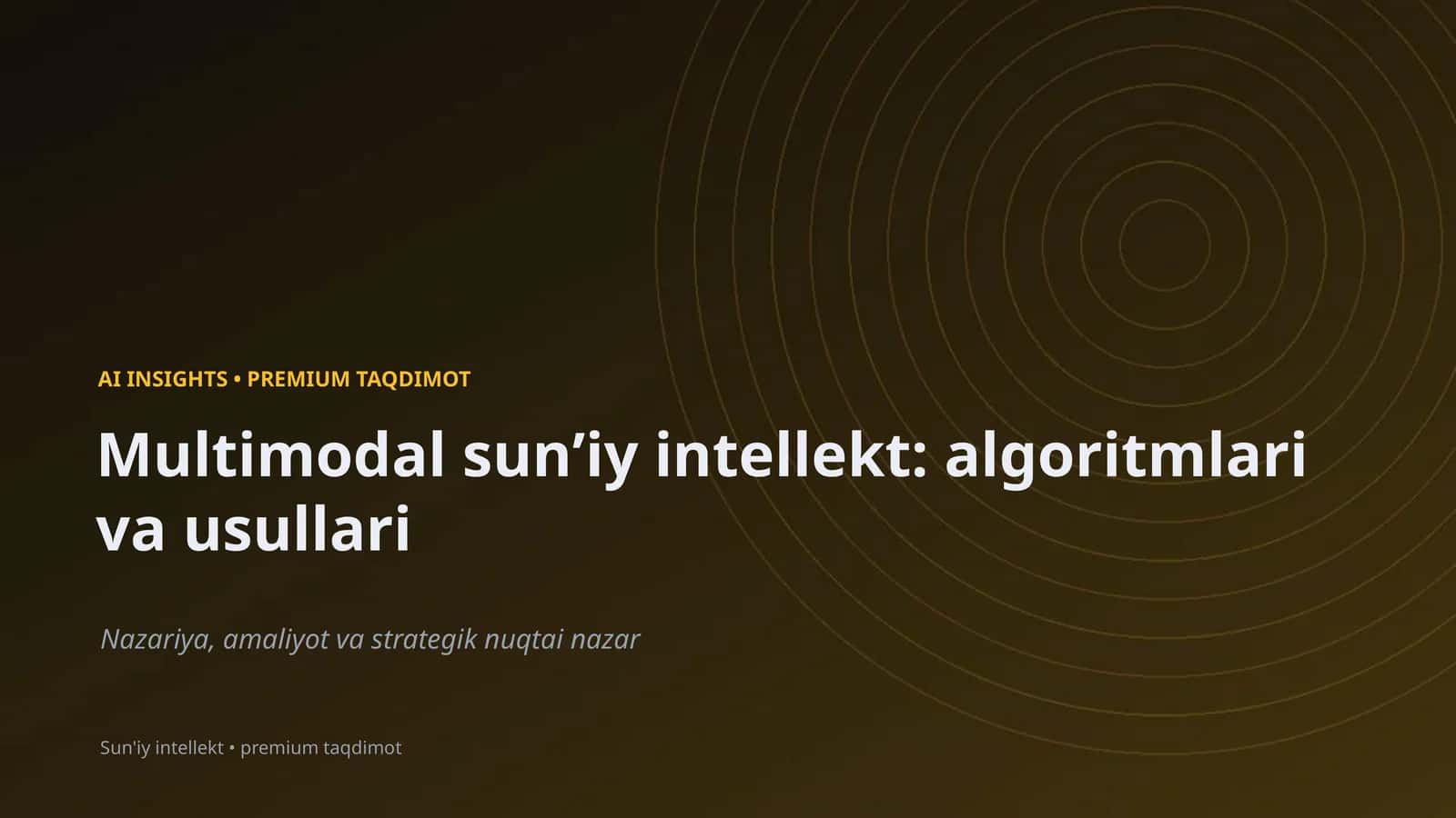 Multimodal sunʼiy intellekt: algoritmlari va usullari