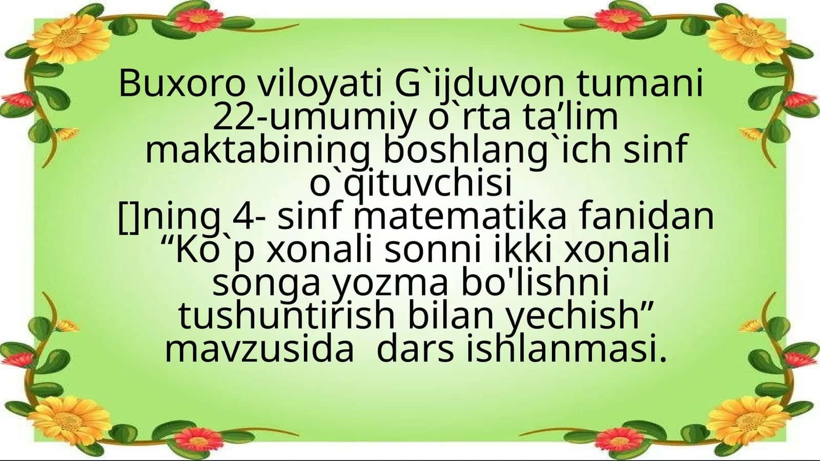 Ko`p xonali sonni ikki xonali songa yozma bo'lishni tushuntirish bilan yechish