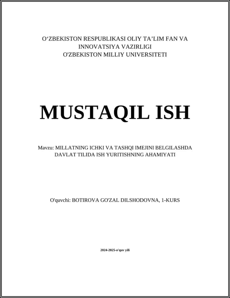 MILLATNING ICHKI VA TASHQI IMEJINI BELGILASHDA DAVLAT TILIDA ISH YURITISHNING AHAMIYATI