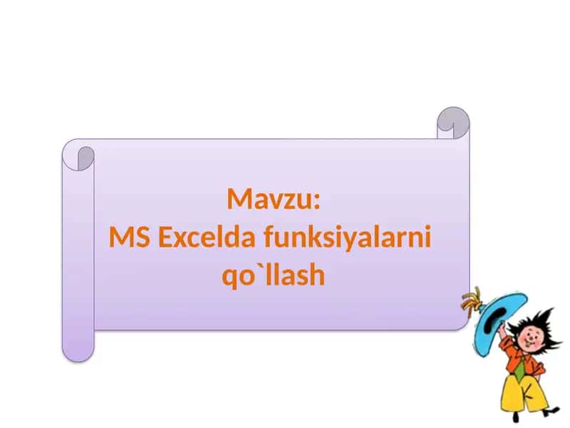MS Excelda funksiyalarni qollash