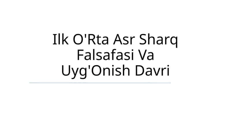 Ilk O'Rta Asr Sharq Falsafasi Va Uyg'Onish Davri