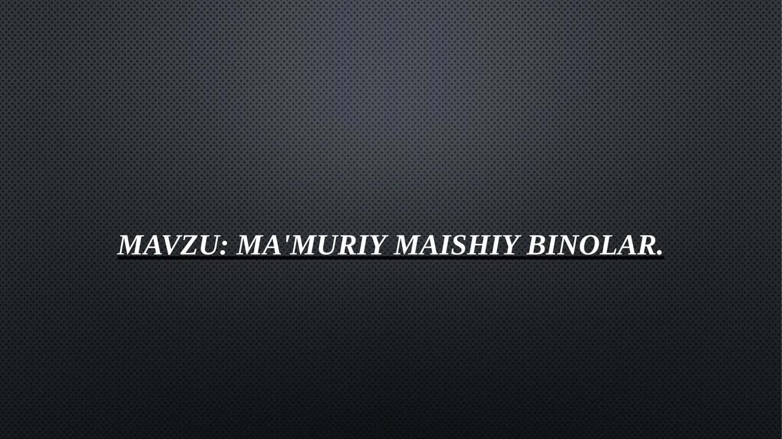 Ma'muriy-maishiy binolar