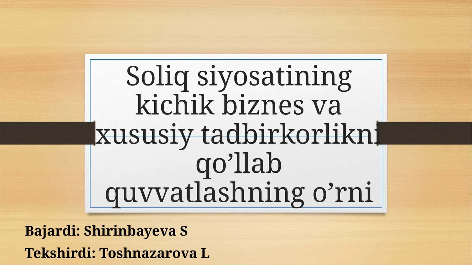 Soliqsiyosati va kichik biznes va xususiy tadbirkorlik