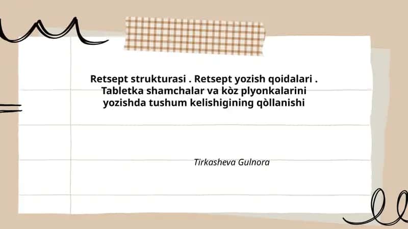 Retsept strukturasi. Retsept yozish qoidalari. Tabletka shamchalar va kòz plyonkalarini yozishda tushum kelishigining qòllanishi