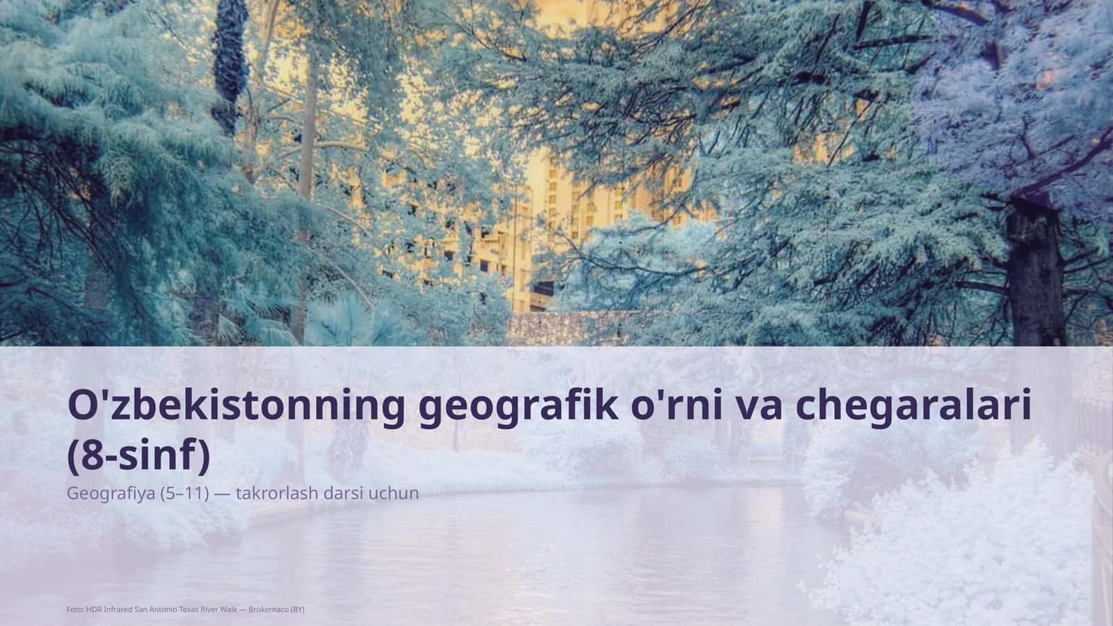 O'zbekistonning geografik o'rni va chegaralari (8-sinf)