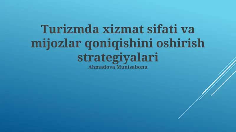 Turizmda xizmat sifati va mijozlar qoniqishini oshirish strategiyalari