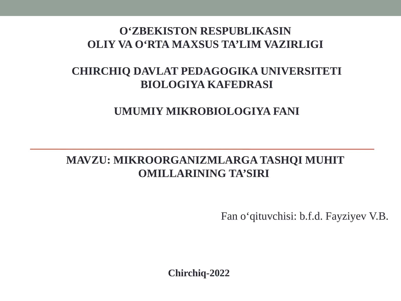 MIKROORGANIZMLARGA TASHQI MUHIT OMILLARINING TA’SIRI