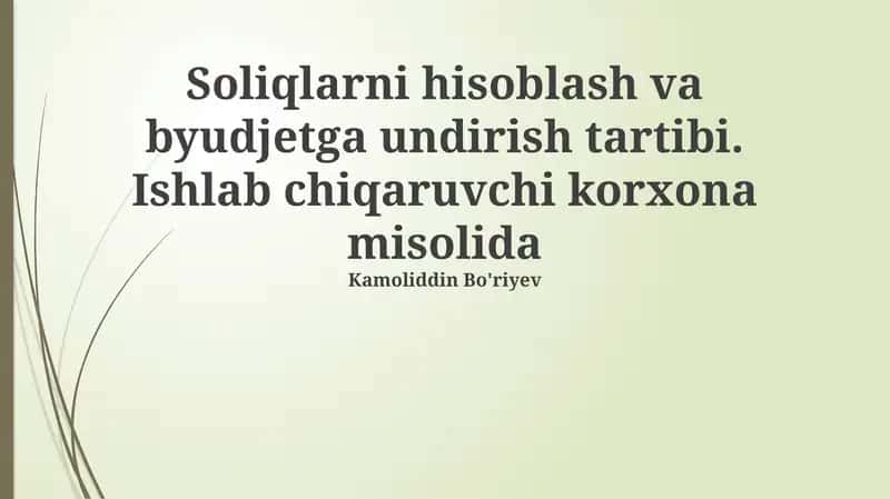 Soliqlarni hisoblash va byudjetga undirish tartibi
