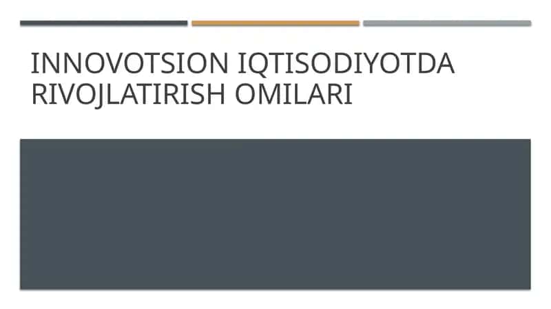 Innovatsion iqtisodiyotda rivojlatirish omilari