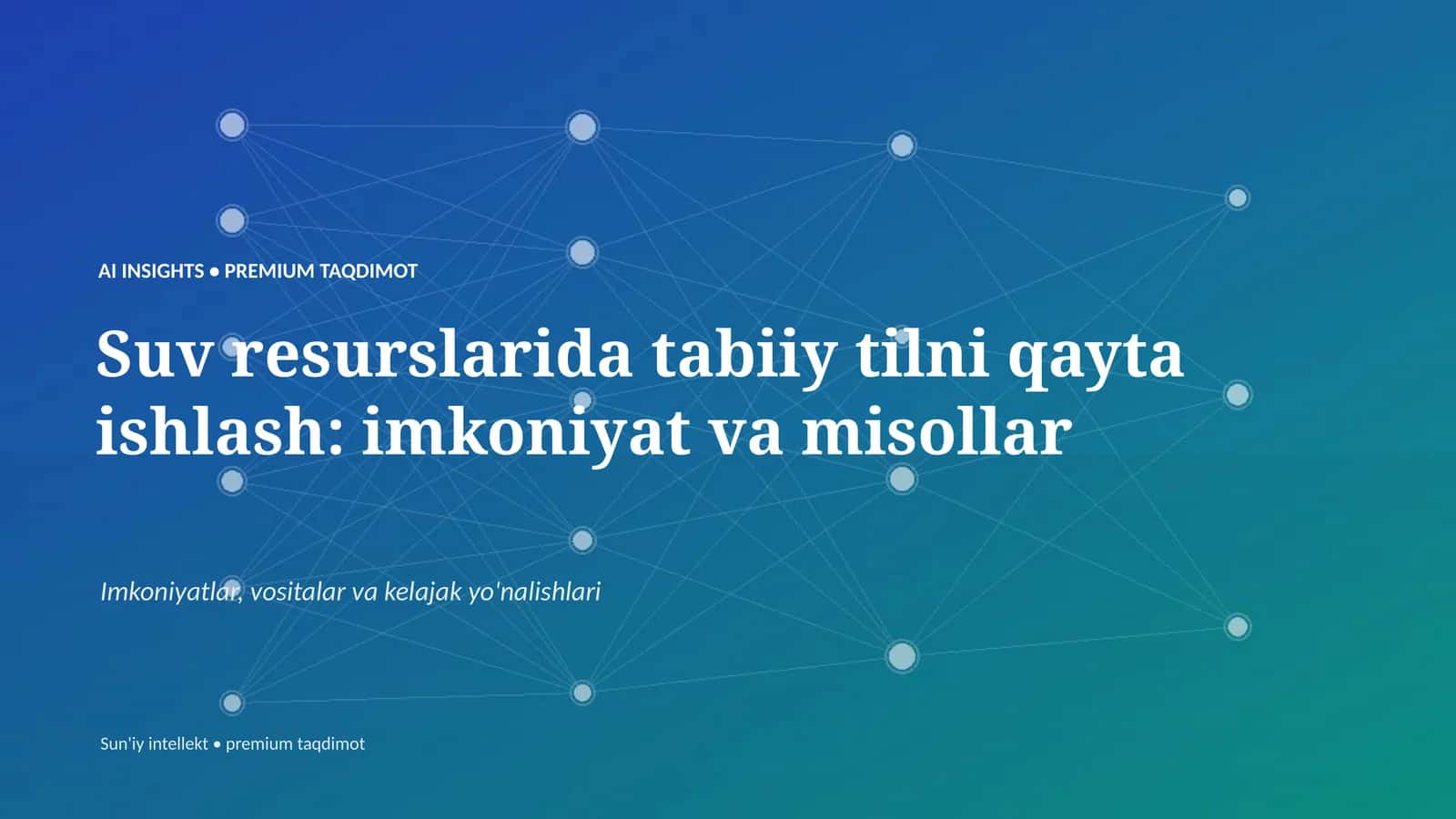 AI INSIGHTS • PREMIUM TAQDIMOT