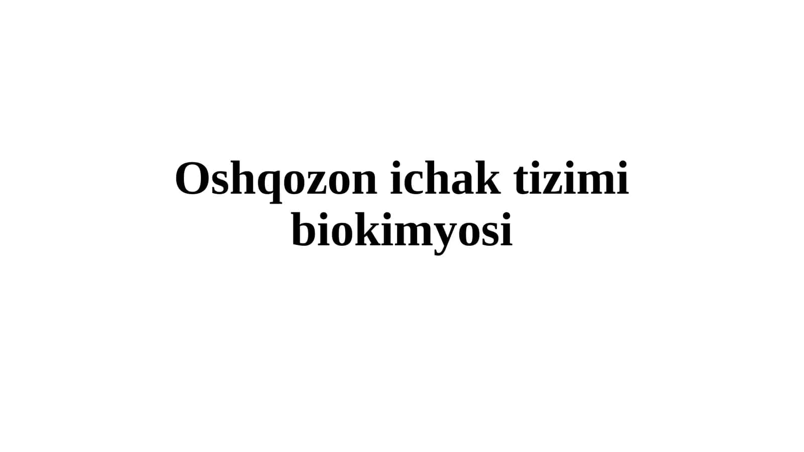 Oshqozonichaktizimibiokimyosi